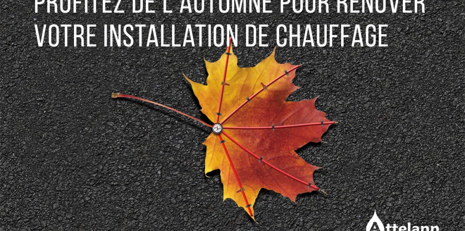 Profitez de l'automne pour rénover votre installation de chauffage