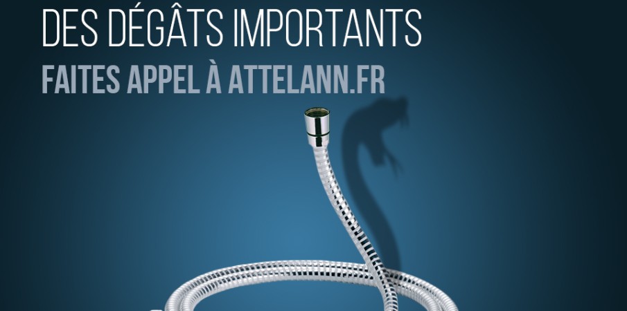 Une simple fuite peut causer des dégâts importants Faites appel à Attelann.fr